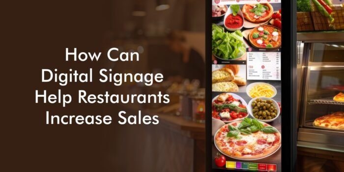 Digital Signage Help Restaurants Increase Sales